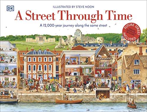 9780241411544: A Street Through Time: A 12,000 Year Journey Along the Same Street