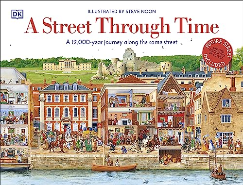 9780241411544: A Street Through Time: A 12,000 Year Journey Along the Same Street