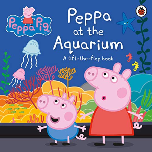 9780241411797: Peppa Pig: Peppa at the Aquarium: A Lift-the-Flap Book