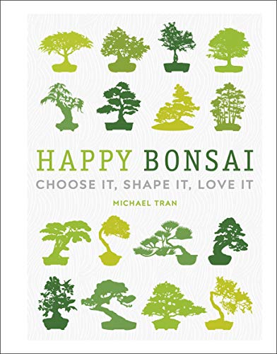 Imagen de archivo de Happy Bonsai: Choose It, Shape It, Love It a la venta por AwesomeBooks