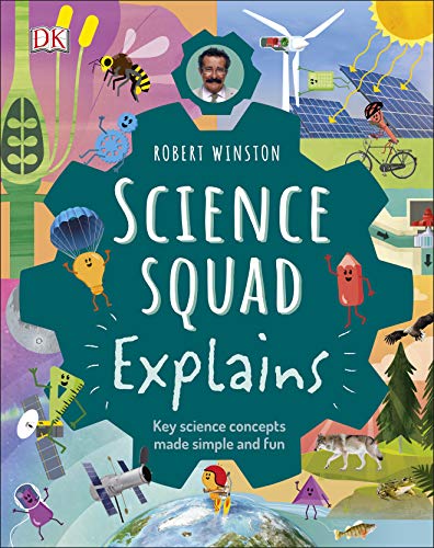 Beispielbild fr Robert Winston Science Squad Explains : Key science concepts made simple and fun zum Verkauf von Buchpark