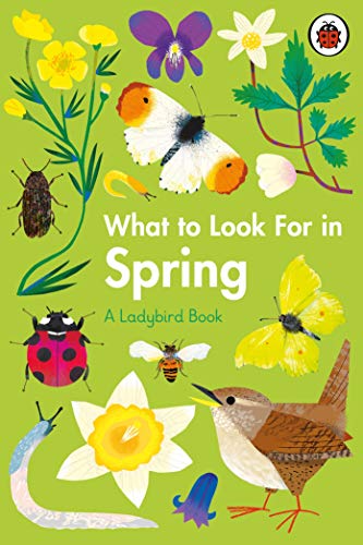 Stock image for What to Look for in Spring for sale by Blackwell's