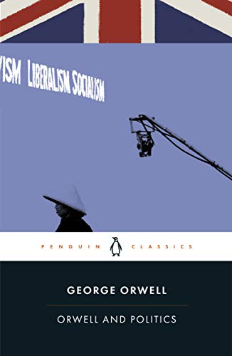 Beispielbild fr Orwell and Politics zum Verkauf von Blackwell's