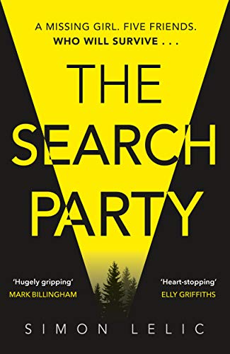 9780241422687: The Search Party: You won’t believe the twist in this compulsive new Top Ten ebook bestseller from the ‘Stephen King-like’ Simon Lelic