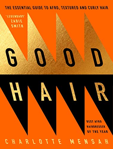 9780241423523: Good Hair: The Essential Guide to Afro, Textured and Curly Hair