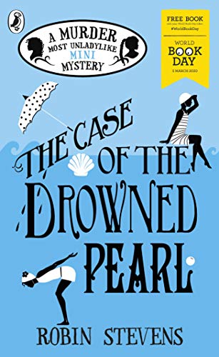 Beispielbild fr The Case of the Drowned Pearl: World Book Day 2020 (A Murder Most Unladylike Mini Mystery) zum Verkauf von WorldofBooks