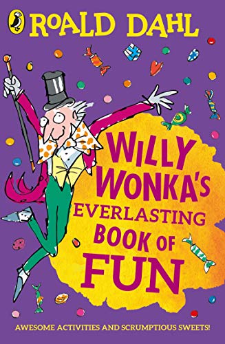 Beispielbild fr Willy Wonka's Everlasting Book Of Fun zum Verkauf von Blackwell's