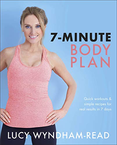 Stock image for 7-Minute Body Plan: Quick workouts & simple recipes for real results in 7 days for sale by WorldofBooks