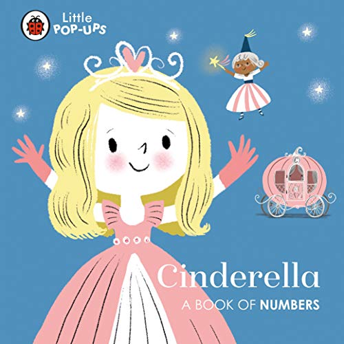 Beispielbild fr Little Pop-Ups: Cinderella: A Book of Numbers zum Verkauf von AwesomeBooks