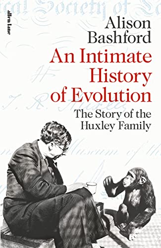 Beispielbild fr An Intimate History of Evolution: The Story of the Huxley Family zum Verkauf von WorldofBooks