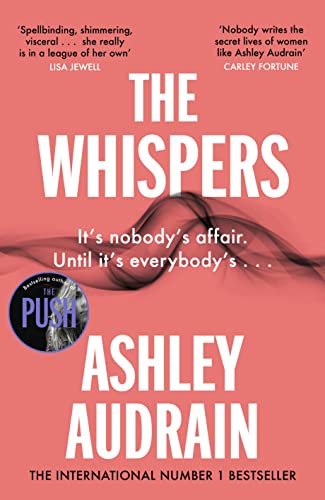 Stock image for The Whispers: The explosive new novel from the bestselling author of The Push for sale by WorldofBooks