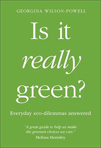 Stock-Bild f�r Is It Really Green?: Everyday Eco Dilemmas Answered