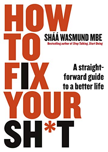 Stock image for How to Fix Your Sh*t: A Straightforward Guide to a Better Life for sale by Hippo Books
