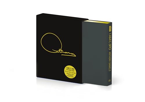 9780241445280: I Am C-3PO: The Inside Story (Signed Collector's Edition): Foreword by J.J. Abrams