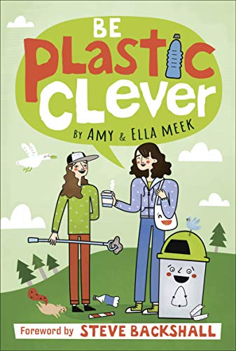 Stock image for Be Plastic Clever for sale by AwesomeBooks