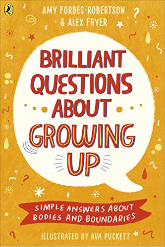 Stock image for Brilliant Questions About Growing Up: Simple Answers About Bodies and Boundaries for sale by WorldofBooks