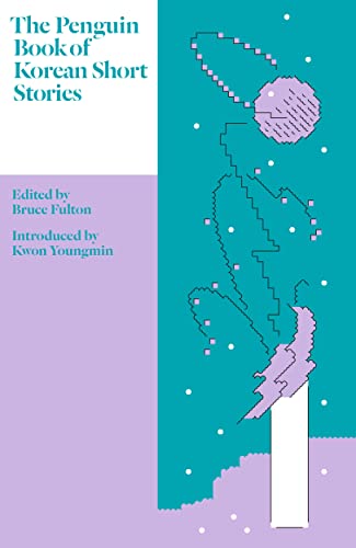 Beispielbild fr The Penguin Book of Korean Short Stories: Bruce Fulton zum Verkauf von Monster Bookshop