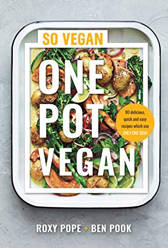 Beispielbild fr One Pot Vegan: 80 quick, easy and delicious plant-based recipes from the creators of SO VEGAN zum Verkauf von WorldofBooks