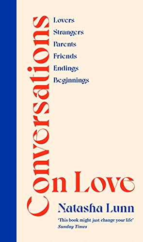 9780241448731: Conversations on Love: with Philippa Perry, Dolly Alderton, Roxane Gay, Stephen Grosz, Esther Perel, and many more