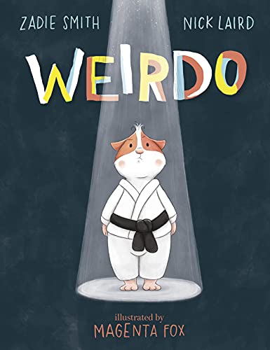 Beispielbild fr Weirdo: Zadie Smith & Nick Laird. Illustrations: Magenta Fox zum Verkauf von WorldofBooks