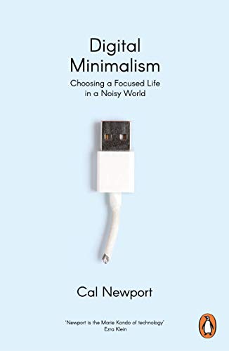 Beispielbild für Digital Minimalism: Choosing a Focused Life in a Noisy World zum Verkauf von WorldofBooks