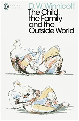 9780241455685: The Child, the Family, and the Outside World (Penguin Modern Classics)