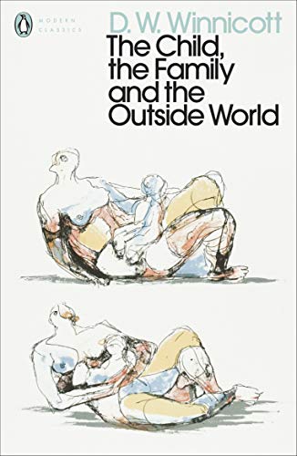 Stock image for The Child, the Family, and the Outside World (Penguin Modern Classics) for sale by WorldofBooks