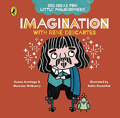 Stock image for Big Ideas for Little Philosophers: Imagination with Descartes for sale by Bookmonger.Ltd