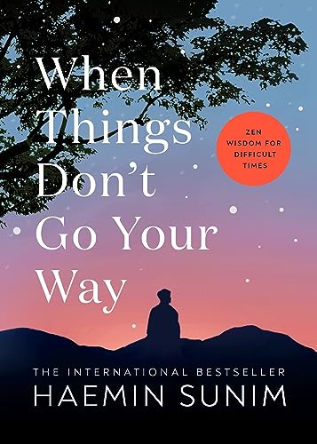 9780241457290: The When Things Don’t Go Your Way: Zen Wisdom for Difficult Times