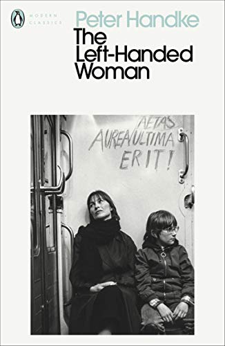 9780241457672: The Left-Handed Woman: Peter Handke (Penguin Modern Classics)