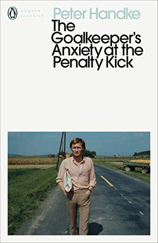 Stock image for The Goalie's Anxiety At The Penalty Kick for sale by GreatBookPrices