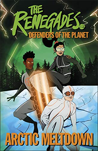 9780241457832: The Renegades Arctic Meltdown: Defenders of the Planet
