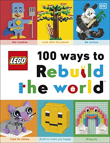 Imagen de archivo de LEGO 100 Ways to Rebuild the World: Get inspired to make the world an awesome place! a la venta por WorldofBooks