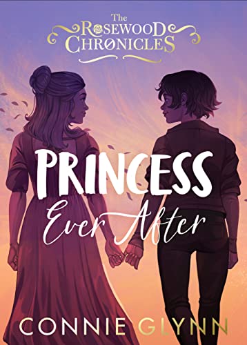 Stock image for Princess Ever After (The Rosewood Chronicles) for sale by medimops