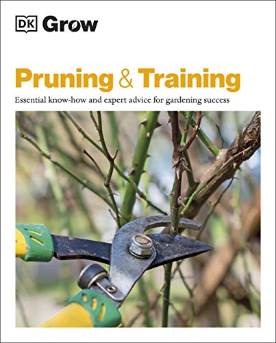 Beispielbild fr Grow Pruning & Training : Essential Know-how and Expert Advice for Gardening Success zum Verkauf von Smartbuy