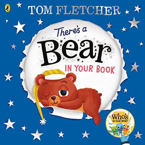 Stock image for There's a Bear in Your Book: A soothing bedtime story from Tom Fletcher (Who's in Your Book?, 16) for sale by WorldofBooks