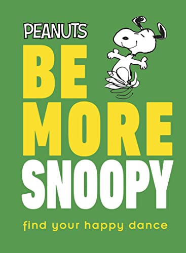 Beispielbild fr Peanuts Be More Snoopy zum Verkauf von AwesomeBooks