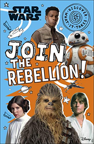 Beispielbild fr Star Wars Join the Rebellion!: Discover what it takes to be a rebel zum Verkauf von WorldofBooks