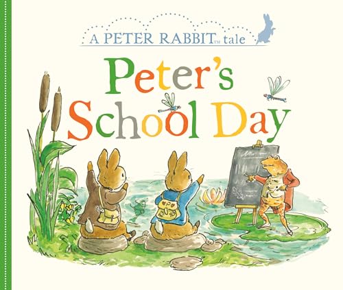 

Peter's School Day: A Peter Rabbit Tale