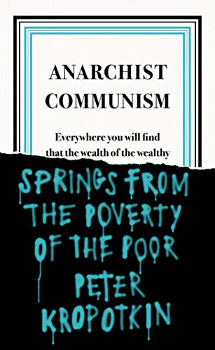 9780241472408: Anarchist Communism: Everywhere you will find that the wealth of the wealthy (Penguin Great Ideas)