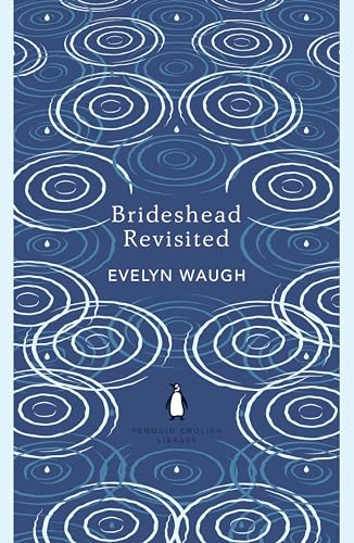 9780241472736: BRIDESHEAD REVISITED: The Sacred and Profane Memories of Captain Charles Ryder (The Penguin English Library)