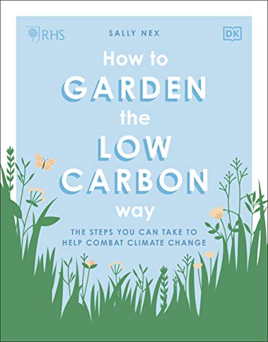 Beispielbild fr How to Garden the Low Carbon Way zum Verkauf von Blackwell's