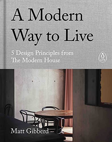 9780241480496: A Modern Way to Live: 5 Design Principles from The Modern House