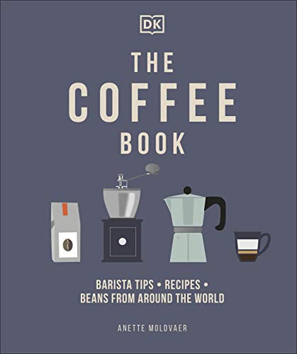 Imagen de archivo de The Coffee Book: Barista Tips * Recipes * Beans from Around the World a la venta por AwesomeBooks