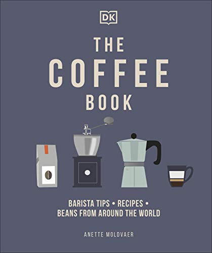 9780241481127: The Coffee Book: Barista Tips * Recipes * Beans from Around the World