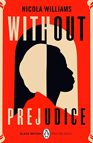 Stock image for Without Prejudice: A collection of rediscovered works celebrating Black Britain curated by Booker Prize-winner Bernardine Evaristo (Black Britain: Writing Back, 2) for sale by WorldofBooks