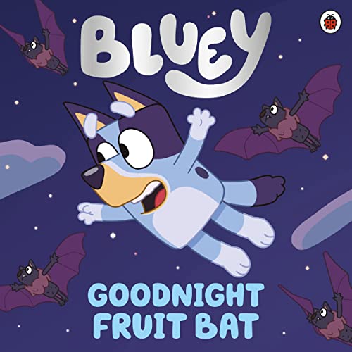 Beispielbild fr Bluey: Goodnight Fruit Bat zum Verkauf von AwesomeBooks