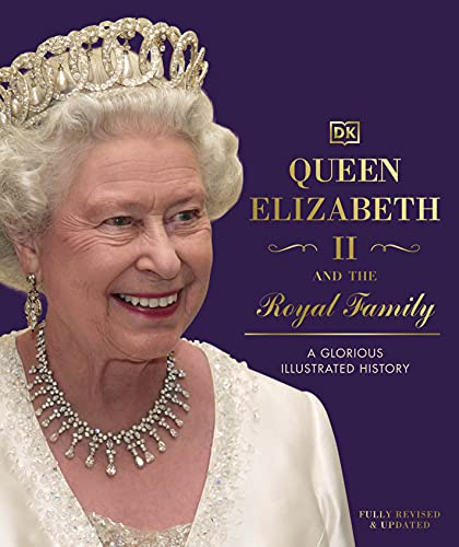 Beispielbild fr Queen Elizabeth II and the Royal Family: A Glorious Illustrated History zum Verkauf von MusicMagpie
