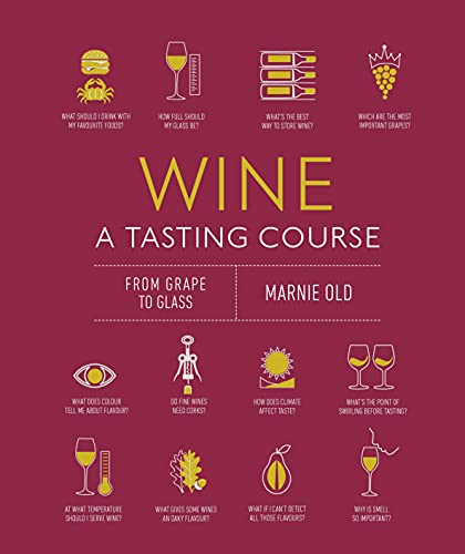 Stock image for Wine A Tasting Course: From Grape to Glass for sale by WorldofBooks
