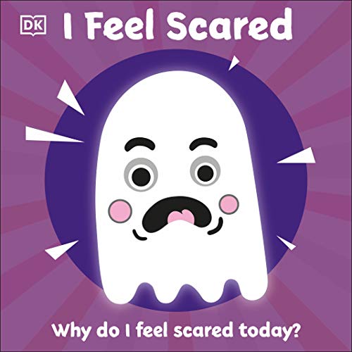 Stock image for I Feel Scared: Why Do I Feel Scared Today? (First Emotions) for sale by WorldofBooks
